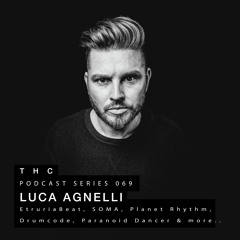THC Podcast Series 069 - LUCA AGNELLI