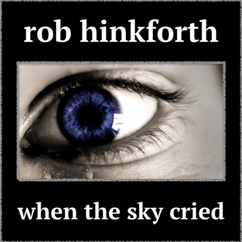 When the Sky Cried ( single version )