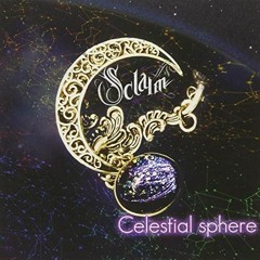 SCLAIM (スクレイム) — CELESTIAL SPHERE
