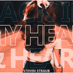 Back In My Head & Heart (Steven Straub Mash Up)