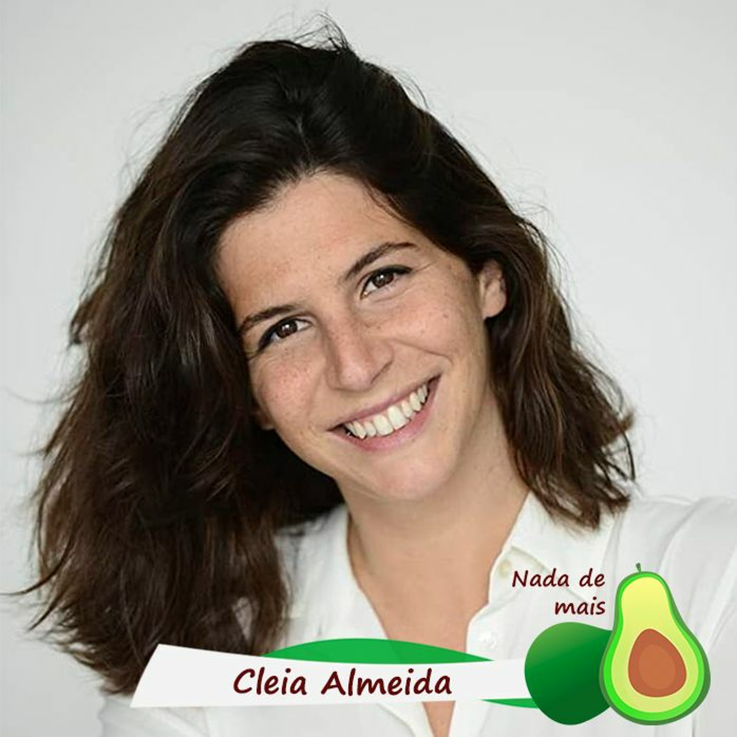 Nada de mais #3.21 - Cleia Almeida