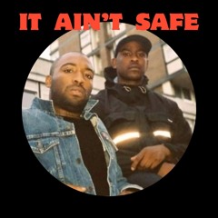 It Ain't Safe [FREE DL]