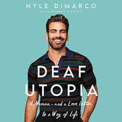 DOWNLOAD PDF 💏 Deaf Utopia: A Memoir - and a Love Letter to a Way of Life by  Nyle D