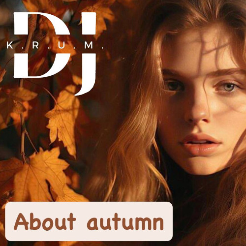 Domiy ft SAMCHUK - Про осiнь//About autumn ( DJ K.R.U.M. kizomba mashup 2024 )