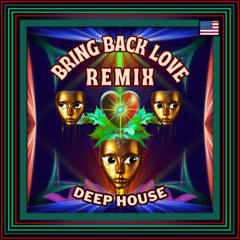 Bring Back Love Remix