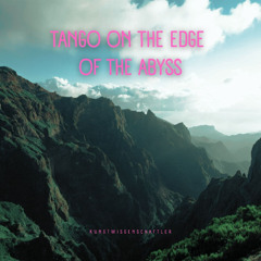 Tango on the Edge of the Abyss (Argentine Tango)