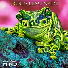 Entangled Mind - Frog's Lemonade [Original Mix]
