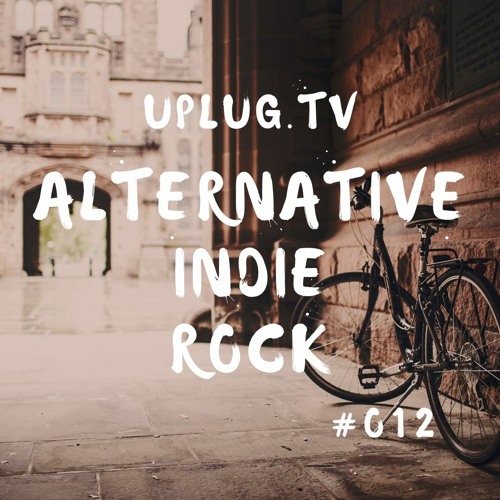 Alternative | Indie | Rock - #012 - Uplug.TV