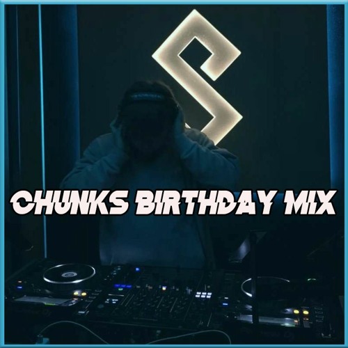 Chunks Birthday Mix