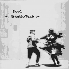 Dov1 - GhettoTech