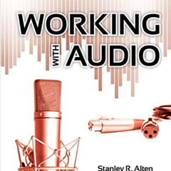 [Free] EBOOK 💑 Working with Audio by  Stanley R. Alten EBOOK EPUB KINDLE PDF