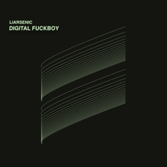 Liarsenic - Digital FuckBoy EP - 1 Man 1 Jar