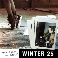 Winter 2025 - From ashes we dance
