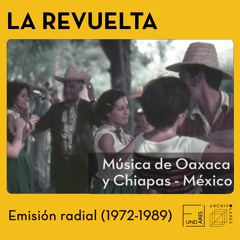 Música de Oaxaca y Chiapas * La Revuelta 1972-89