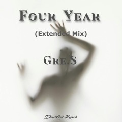 Gre.S - Four Year (Extended Mix)