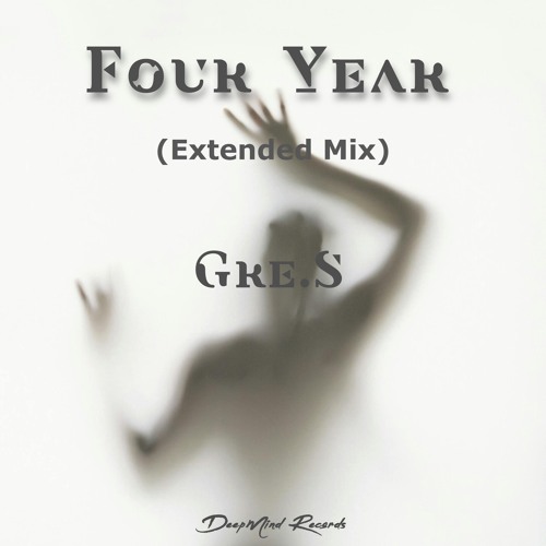 Gre.S - Four Year (Extended Mix)