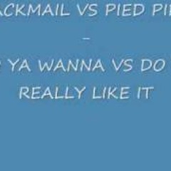 BLACKMAIL VS PIED PIPER