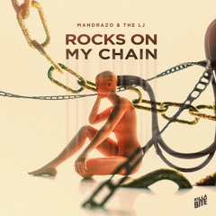 Mandrazo & The LJ - Rocks On My Chain