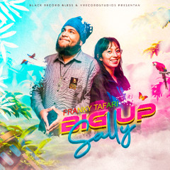Franky Tafari • Big Up Sally