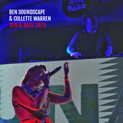 Ben Soundscape & Collette Warren - Live @ Sun & Bass 2025