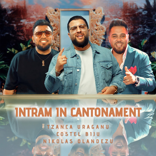 Intram in cantonament (feat. Costel Biju & Nikolas Olandezu)