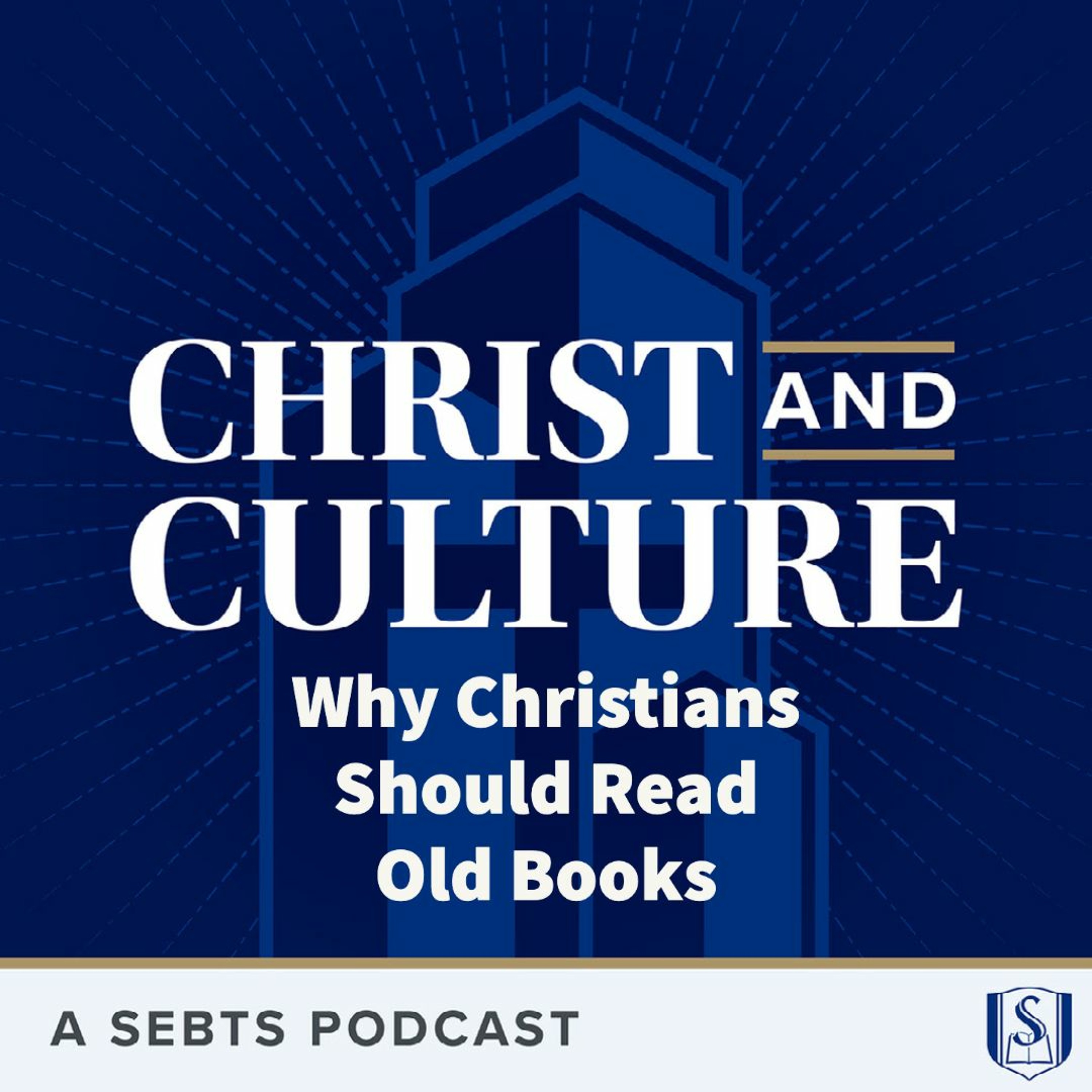 Karen Swallow Prior: Why Christians Should Read Old Books - EP 105