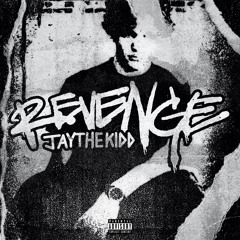 JayTheKidd - REVENGE