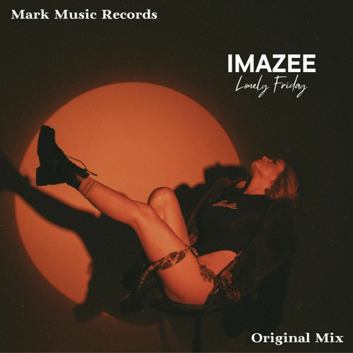 Imazee - Lonely Friday
