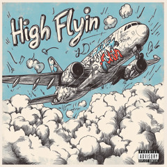 HIGH FLYIN (feat. Daniac)