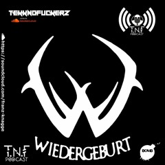 Wiedergeburt - TnF!!! Podcast #206
