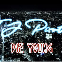 Tj Porter - Die Young Freestyle (Prod By Elvis Beatz & Dracoo)