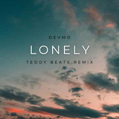 DEVMO - Lonely (Teddy Beats Remix)