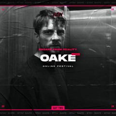 OAKE | RAW Escape From Reality II