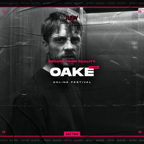 OAKE | RAW Escape From Reality II