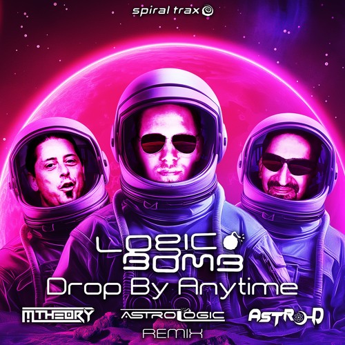 Logic Bomb - Drop By Anytime (M-Theory, Astrologic, Astro-D Remix) (​​SPIT365 - Spiral Trax)