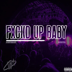 FXCKD UP BABY