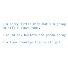 Im Sorry Little Kids But Im Going To Kill A Clown Today