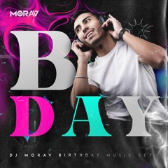 HAPPY BIRTHDAY CELEBRATION - DJ  MORAV