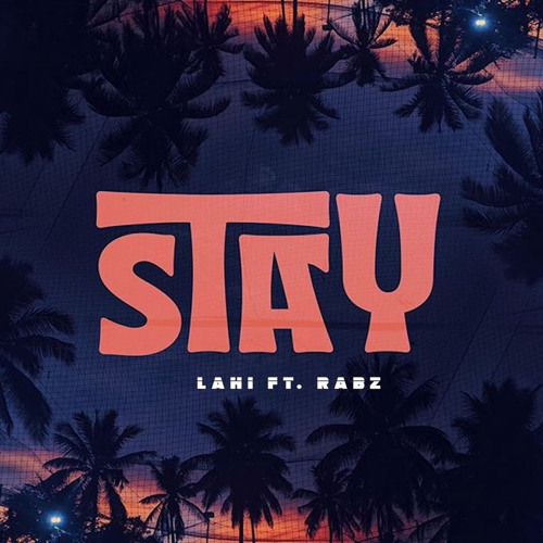Stay (ft. Rabz)