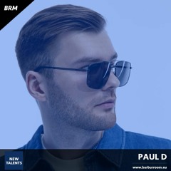 BRM New Talents #036 - PAUL D - www.barburroom.eu