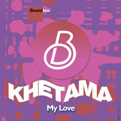 Khetama - My Love MSTR Spotify Snippet