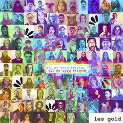 Les Gold - All My Good Friends