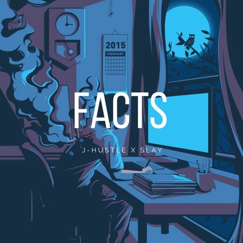 J HUSTLE x SLAY - FACTS  (Unmastered)