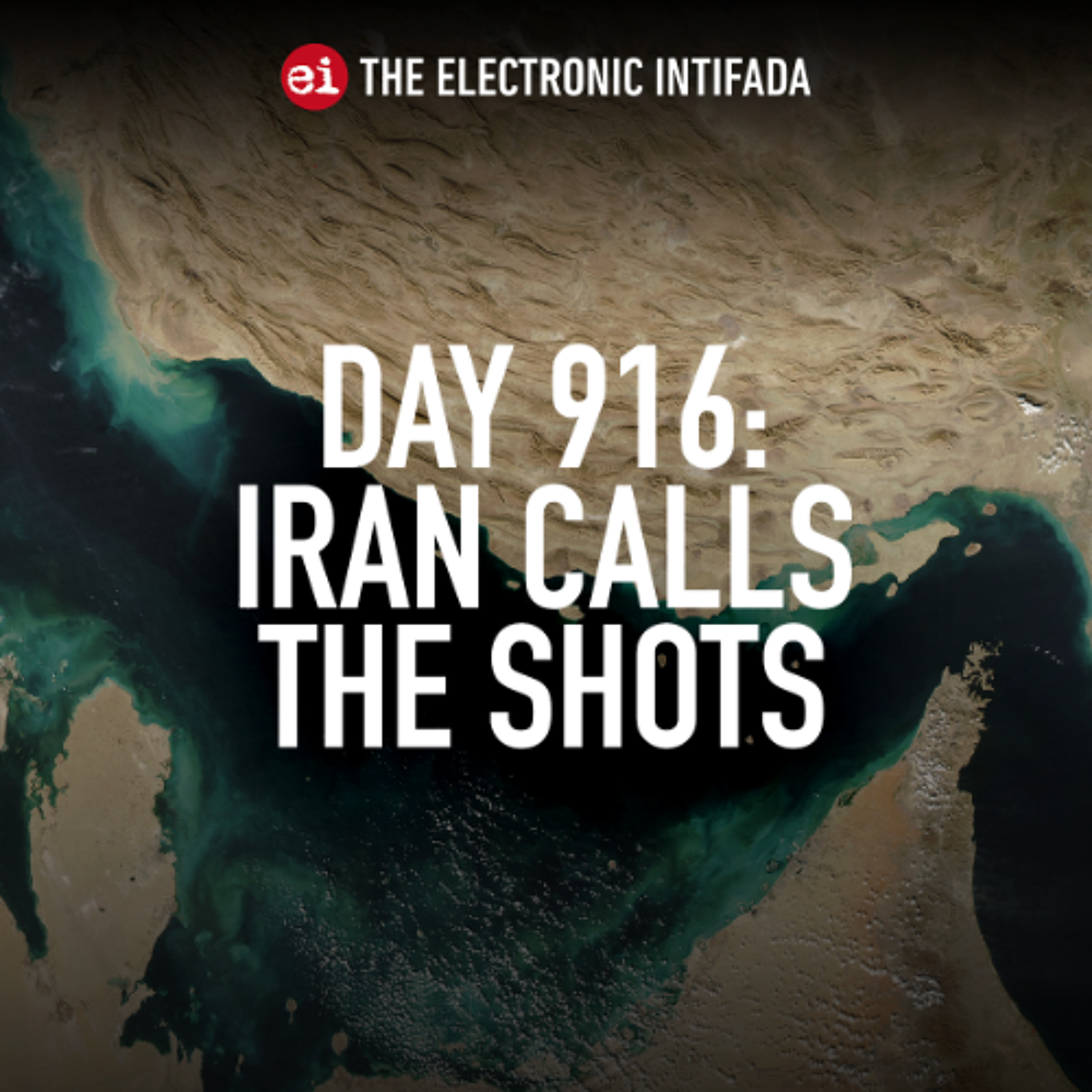 Day 916: Iran calls the shots