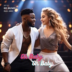 Oh Baby Oh Baby (Rik Brown) Cinewavbeats Records USA