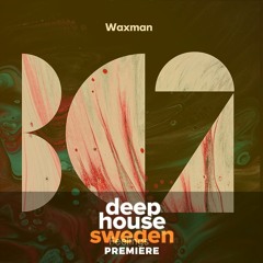 DHS Premiere: Waxman - Feelings