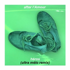 héros (ultra mélo remix)