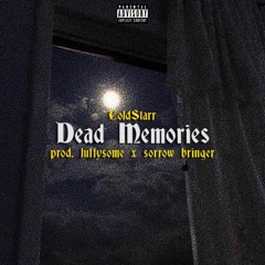 Dead Memories (prod. luffysome x sorrow bringer)