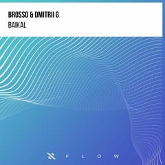 OUT NOW! Brosso, Dmitrii G - Baikal