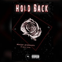 HOLD BACK feat. April Yung (Prod.by Meijar Probeats)